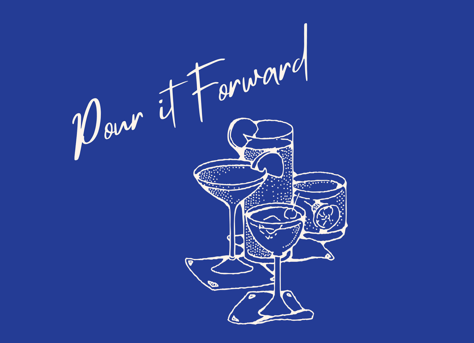Pour it forward